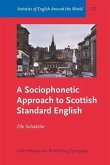 Sociophonetic Approach to Scottish Standard English (eBook, PDF) Sociophonetic Approach to Scottish Standard English (eBook, PDF)