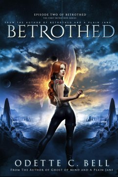 Betrothed Episode Two (eBook, ePUB) - Bell, Odette C.