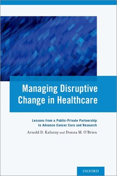 Managing Disruptive Change in Healthcare (eBook, PDF) - Kaluzny, Arnold D.; O'Brien, Donna M.