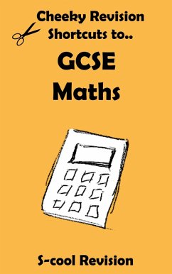 GCSE Maths Revision (Cheeky Revision Shortcuts) (eBook, ePUB) - Revision, Scool