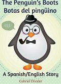 The Penguin's Boots/ Botas del pingüino (English/Spanish Dual Language Book) (eBook, ePUB)