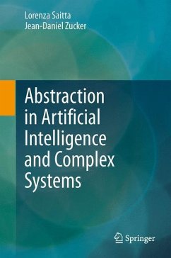 Abstraction in Artificial Intelligence and Complex Systems - Saitta, Lorenza;Zucker, Jean-Daniel