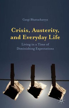 Crisis, Austerity, and Everyday Life - Bhattacharyya, Gargi