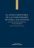 El léxico disponible de las comunidades de habla alicantinas : estudio sociolingüístico y diccionarios