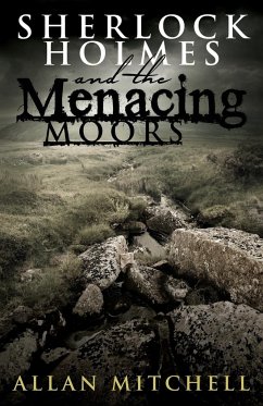 Sherlock Holmes and The Menacing Moors - Mitchell, Allan