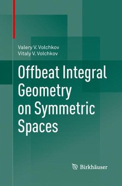 Offbeat Integral Geometry on Symmetric Spaces - Volchkov, Valery V.;Volchkov, Vitaly V.