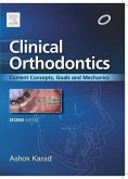 Clinical Orthodontics: Current Concepts, Goals and Mechanics