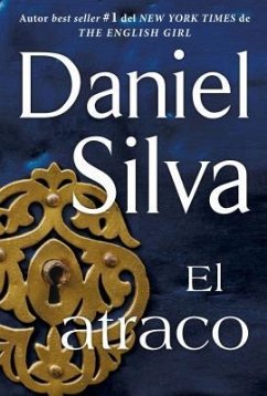 Atraco (the Heist - Spanish Edition) - Silva, Daniel