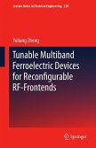 Tunable Multiband Ferroelectric Devices for Reconfigurable RF-Frontends Tunable Multiband Ferroelectric Devices for Reconfigurable RF-Frontends
