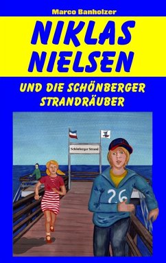 Niklas Nielsen und die Schönberger Strandräuber - Banholzer, Marco