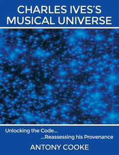 Charles Ives's Musical Universe