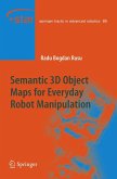Semantic 3D Object Maps for Everyday Robot Manipulation
