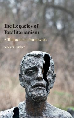 The Legacies of Totalitarianism - Tucker, Aviezer