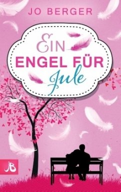 Ein Engel für Jule - Berger, Jo