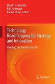 Technology Roadmapping for Strategy and Innovation