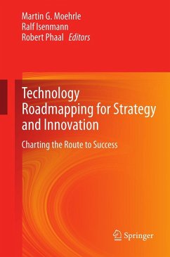 Technology Roadmapping for Strategy and Innovation