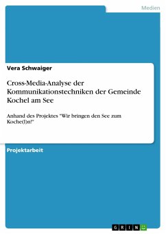 Cross-Media-Analyse der Kommunikationstechniken der Gemeinde Kochel am See - Schwaiger, Vera