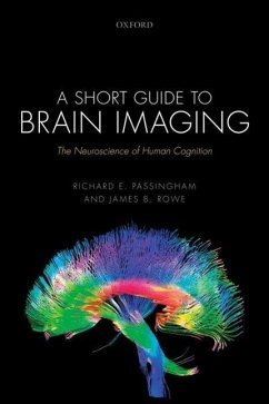 A Short Guide to Brain Imaging - Passingham, Richard E.; Rowe, James B.