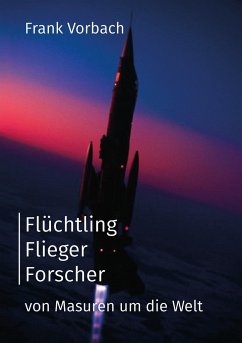 Flüchtling Flieger Forscher - Vorbach, Frank