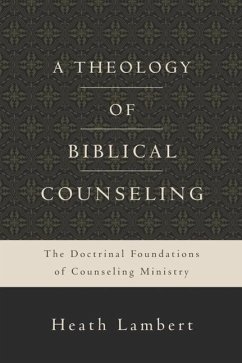 A Theology of Biblical Counseling - Lambert, Heath