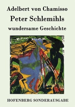 Peter Schlemihls wundersame Geschichte - Adelbert Von Chamisso