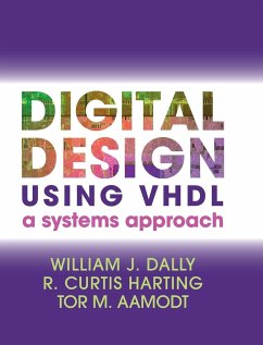 Digital Design Using VHDL - Dally, William J.;Harting, R. Curtis;Aamodt, Tor M.