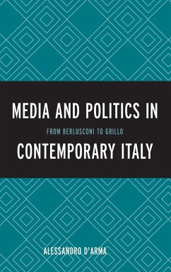 Media and Politics in Contemporary Italy - D'Arma, Alessandro