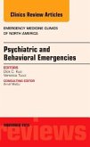 Psychiatric and Behavioral Emergencies, an Issue of Emergency Medicine Clinics of North America
