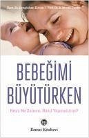 Bebegimi Büyütürken - Murat Tuncer, A.; Elmas, Cengizhan