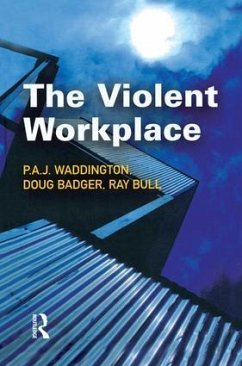The Violent Workplace - Waddington, P A J; Badger, Doug