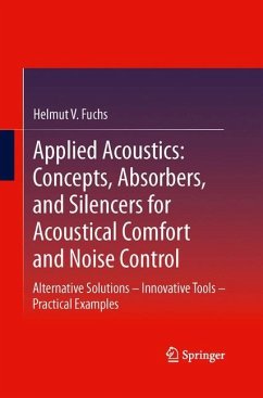 Applied Acoustics: Concepts, Absorbers, and Silencers for Acoustical Comfort and Noise Control - Fuchs, Helmut V.