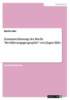 Zusammenfassung des Buchs &quote;Bevölkerungsgeographie&quote; von Jürgen Bähr