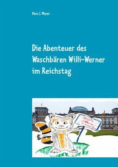 Die Abenteuer des Waschbären Willi-Werner im Reichstag