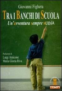 Cover Tra i banchi di scuola. Un'avventura sempre nuova