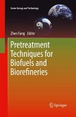 Pretreatment Techniques for Biofuels and Biorefineries Pretreatment Techniques for Biofuels and Biorefineries