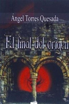 El final del origen - Torres Quesada, Ángel