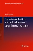 Converter Applications and their Influence on Large Electrical Machines