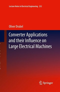 Converter Applications and their Influence on Large Electrical Machines - Drubel, Oliver