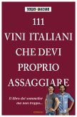 111 Vini italiani che devi proprio conoscere
