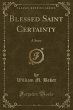 Blessed Saint Certainty