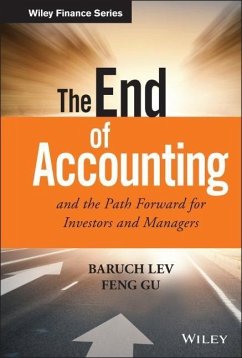 The End of Accounting and the Path Forward for Investors and Managers - Lev, Baruch;Gu, Feng