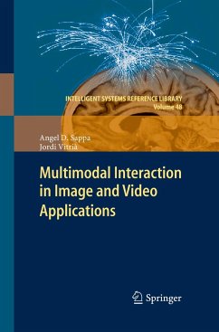 Multimodal Interaction in Image and Video Applications - Sappa, Angel D.;Vitrià, Jordi
