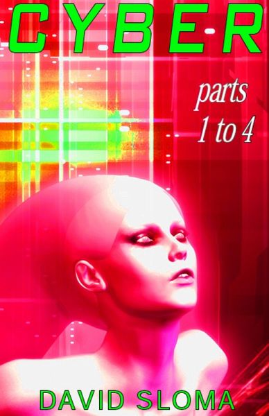 Cyber - Parts 1 to 4 (eBook, ePUB)