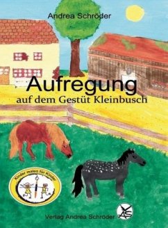 Aufregung auf dem Gestüt Kleinbusch - Schröder, Andrea