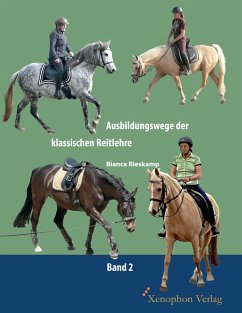 Ausbildungswege der klassischen Reitlehre - Rieskamp, Bianca