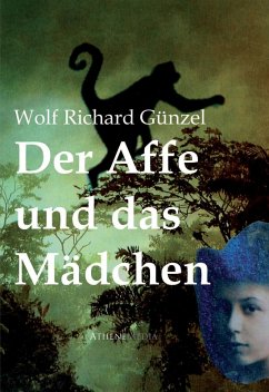 Der Affe und das Mädchen (eBook, ePUB) - Günzel, Wolf Richard