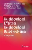 Neighbourhood Effects or Neighbourhood Based Problems? Neighbourhood Effects or Neighbourhood Based Problems?
