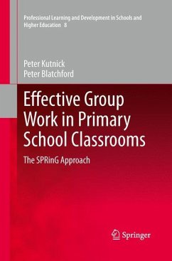 Effective Group Work in Primary School Classrooms - Kutnick, Peter;Blatchford, Peter