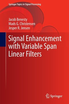 Signal Enhancement with Variable Span Linear Filters - Benesty, Jacob;Christensen, Mads G.;Jensen, Jesper R.