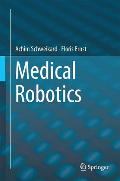 Medical Robotics - Schweikard, Achim;Ernst, Floris